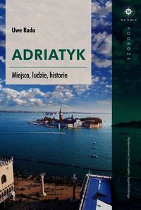 Adriatyk Miejsca ludzie historie