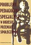 PROBLEMY PEDAGOGIKI SPECJALNEJ...