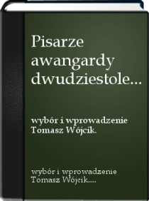 PISARZE AWANGARDY DWUDZIESTOLECIA MIĘDZYWOJ.