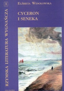 CYCERON I SENEKA -RZYMSKA LITERATURA WYGNAŃCZA