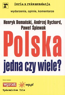 POLSKA JEDNA CZY WIELE?