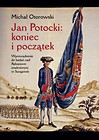 JAN POTOCKI: koniec i początek