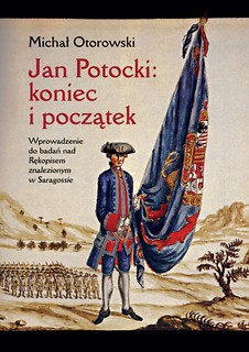 JAN POTOCKI: koniec i początek