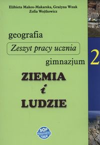 Ziemia i ludzie. Geografia 2 Zeszyt pracy ucznia