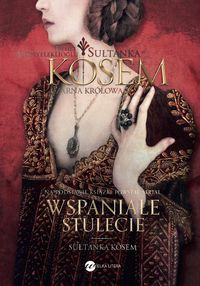 Sułtanka Kosem Księga 2 Czarna Królowa