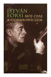 MÓJ CZAS Z GOMBROWICZEM