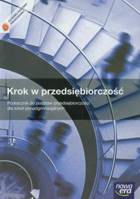 Krok w przedsiębiorczość Podręcznik do podstaw przedsiębiorczości z płytą CD Zakres podstawowy