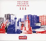 Kultowe polskie przeboje III