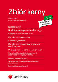 Zbiór karny 2014. K.K., K.P.K., K.K.W., K.K.S., K.W., K.P.W., U.P.S.N., U.O.P.Z., U.O.K., U.W.T.P.A.
