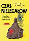 CZAS NIELEGAŁÓW