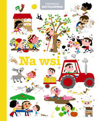 Encyklopedia dla dzieci Na wsi