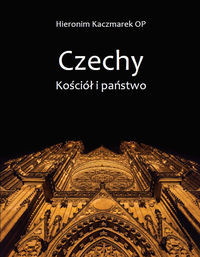 Czechy. Kościół i Państwo
