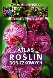 Atlas roślin doniczkowych. 200 gatunków
