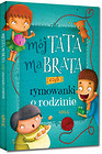 Mój tata ma brata, czyli rymowanki o rodzinie