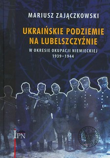 Ukraińskie podziemie na Lubelszczyźnie 1939-1944