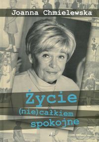 Życie (nie) całkiem spokojne