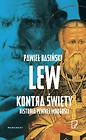 Lew kontra święty. Historia pewnej wrogości