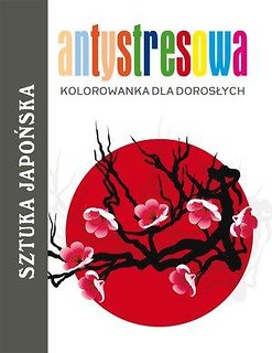 Antystresowa kol. dla dorosłych. Sztuka japońska 2