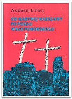 Od martwej Warszawy po piekło Wału Pomorskiego