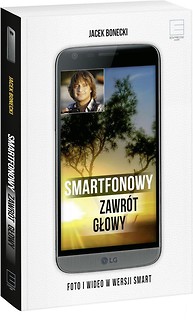 Smartfonowy zawrót głowy. Foto i wideo...