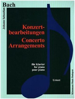 Bach. Konzert-bearbeitungen fur Klavier