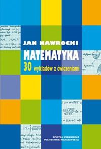 Matematyka. 30 wykładów z ćwiczeniami