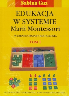 Edukacja wsystemie M. Montessori T. 1 i 2