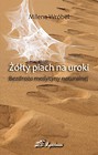 Żółty piach na uroki. Bezdroża medycyny naturalnej