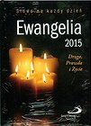 Ewangelia 2015 Droga, Prawda i Życie mały form. TW