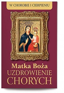 Matka Boża Uzdrowienie Chorych