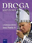 Droga Krzyżowa z testamentem św.Jana Pawła II