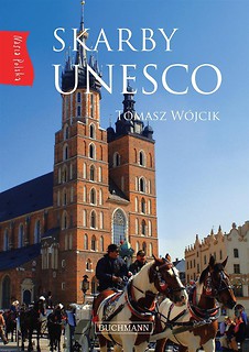 Nasza Polska. Skarby UNESCO