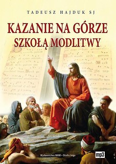 Kazanie na górze szkołą modlitwy mp3