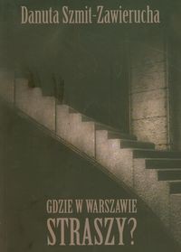 Gdzie w Warszawie straszy?