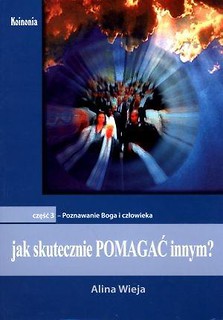 Jak skutecznie pomagać innym? cz.3. Poznawanie