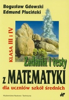 Zadania i testy z matematyki dla uczniów szkół śr.