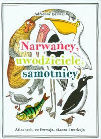 Narwańcy, uwodziciele, samotnicy