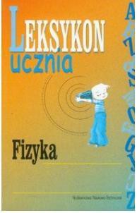 Leksykon ucznia. Fizyka