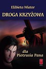 Droga Krzyżowa dla Piotrusia Pana/ dla Wendy