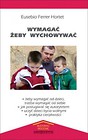 Wymagać żeby wychowywać