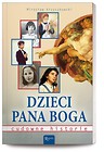 Dzieci Pana Boga. Cudowne historie