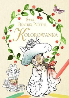 Kolorowanka. Świat Beatrix Potter