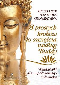 8 prostych kroków do szczęścia według Buddy