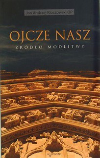 Ojcze nasz. Źródło modlitwy