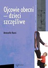 Ojcowie obecni - dzieci szczęśliwe