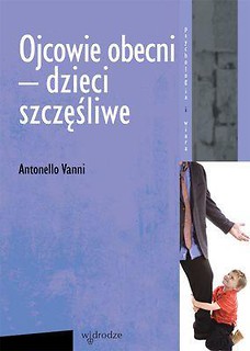 Ojcowie obecni - dzieci szczęśliwe