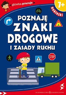 Poznaję znaki drogowe i zasady ruchu