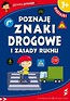 Poznaję znaki drogowe i zasady ruchu