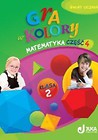 Gra w kolory kl. 2 Matematyka. Część 4