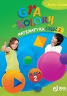 Gra w kolory kl. 2 Matematyka. Część 2